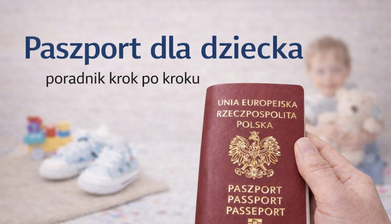 paszport dla dziecka – jak wyrobić dokument krok po kroku